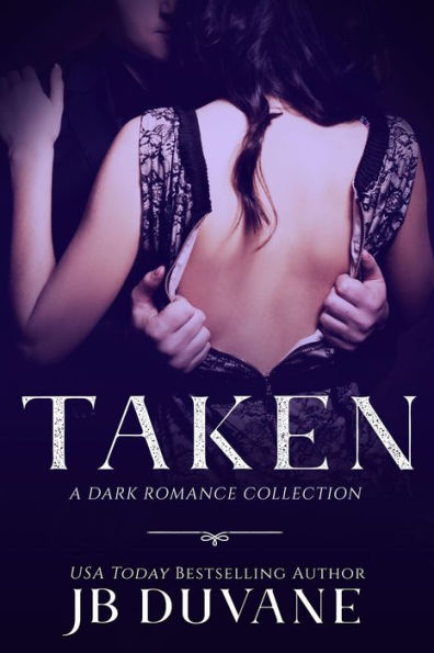 Taken: A Dark Romance Collection