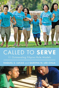 Title: Called to Serve: 11 Outstanding Filipino Role Models, Author: Raquel Lucas