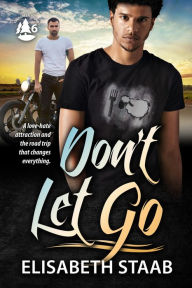 Title: Don't Let Go (Evergreen Grove, #6), Author: Elisabeth Staab