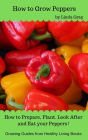How to Grow Peppers (Growing Guides)