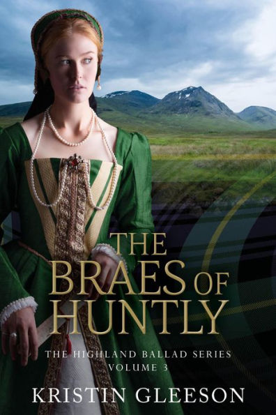 The Braes of Huntly (The Highland Ballad Series, #3)