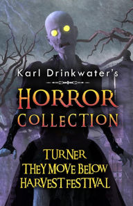 Title: Karl Drinkwater's Horror Collection (Collected Editions, #1), Author: Karl Drinkwater