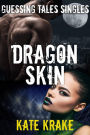 Dragon Skin (The Guessing Tales Saga)