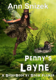 Title: Penny's Layne: A ShortBook by Snow Flower, Author: Ann Snizek