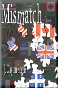 Title: Mismatch, Author: J. Clayton Rogers