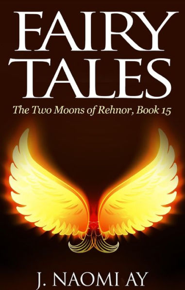 Fairy Tales (The Two Moons of Rehnor, #15)