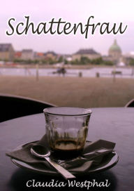 Title: Schattenfrau, Author: Claudia Westphal