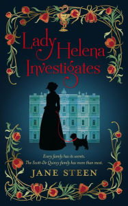 Lady Helena Investigates (The Scott-De Quincy Mysteries, #1)