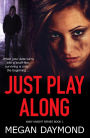 Just Play Along (Andy Knight Series, #1)