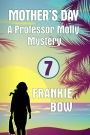 Mother's Day (Professor Molly Mysteries, #6)