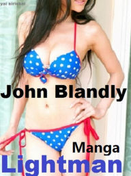 Title: Lightman Manga (fantasy romance), Author: John Blandly