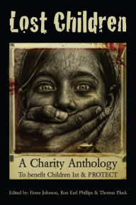 Title: Lost Children: A Charity Anthology to benefit PROTECT and Children 1st, Author: Lynn Beighley
