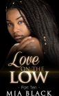 Love On The Low 10 #10 (Secret Love Series)