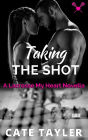 Taking the Shot: A Lacrosse My Heart Novella