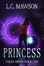 Princess (Freya Snow, #10)