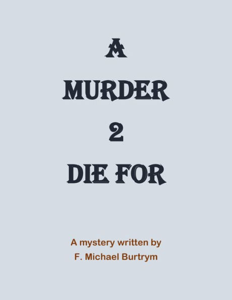 'A Murder 2 Die For'