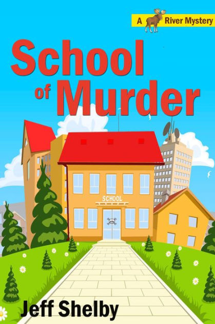 School of Murder (Moose River Mysteries, #8)|eBook