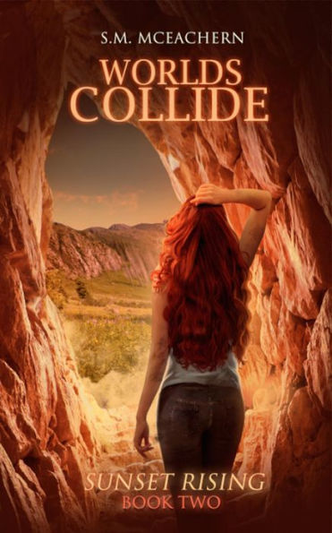 Worlds Collide (Sunset Rising Trilogy, #2)