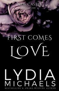 Title: First Comes Love, Author: Lydia Michaels