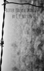 Title: Bitter: Baqash Origins, Author: C.E.  Wilson