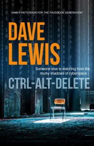Title: Ctrl-Alt-Delete, Author: Dave Lewis