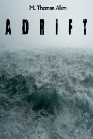Title: Adrift, Author: M. Thomas Allen