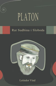 Title: PLATON: Rat Sudbina i Sloboda, Author: Letindor Vind
