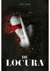 Title: De Locura, Author: Tito Loor
