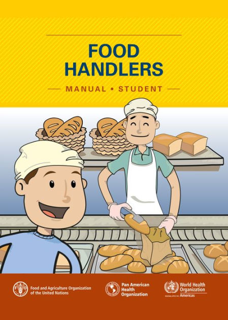 Food Handler's Manual: Student By Food And Agriculture Organization Of ...