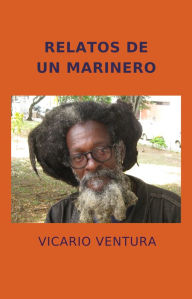 Title: Relatos De Un Marinero, Author: Vicario Ventura