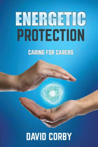 Title: Energetic Protection, Author: David Corby