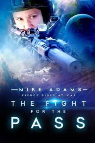 Title: The Fight For The Pass, Author: Mike Adams
