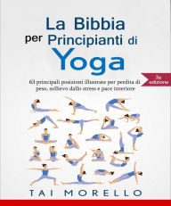 Title: La Bibbia per Principianti di Yoga, Author: Tai Morello