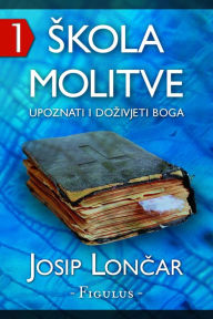 Title: Skola molitve 1, Author: Josip Loncar