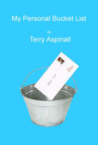 Title: My Personal Bucket List, Author: Terry Aspinall