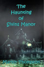 The Haunting of Sivins Manor
