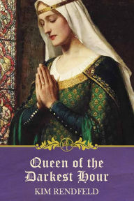 Title: Queen of the Darkest Hour, Author: Kim Rendfeld