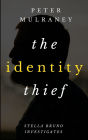 The Identity Thief (Stella Bruno Investigates, #1)