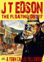 The Floating Outfit 23: A Town Called Yellowdog
