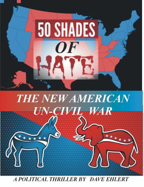 50 Shades of Hate, The New Un-American Civil War