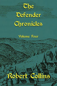 Title: The Defender Chronicles: Volume 4, Author: Robert L. Collins