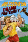 Drama Fraternity: A Nicky and Noah Mystery