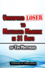 Uninspired Loser to Motivated Machine in 21 Days