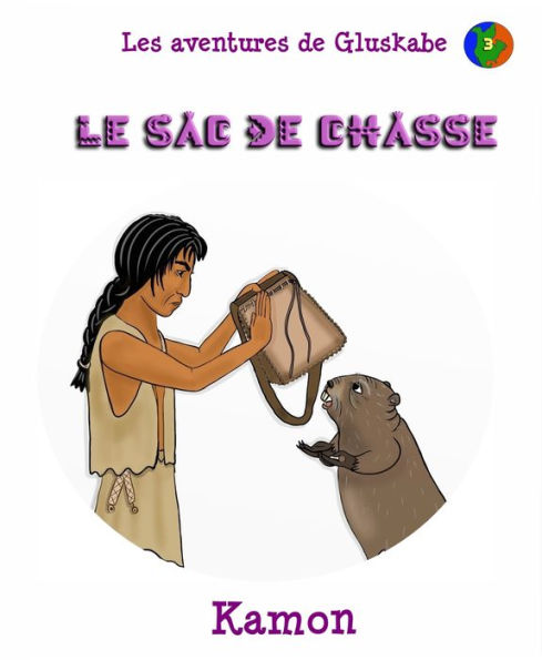 Les aventures de Gluskabe/ Le sac de chasse