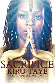 Title: Sacrifice, Author: Kiru Taye