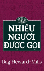 Title: Nhieu Nguoi Duoc Goi, Author: Dag Heward-Mills