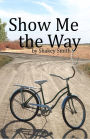 Show Me The Way