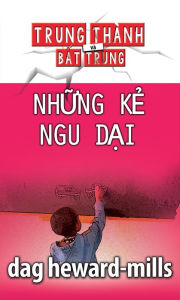 Title: Nhung Ke Ngu Dai, Author: Dag Heward-Mills