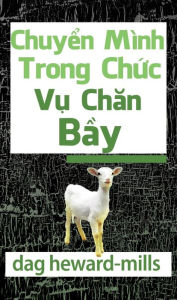 Title: Chuyen Minh Trong Chuc Vu Chan Bay, Author: Dag Heward-Mills