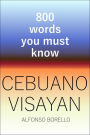 Cebuano Visayan: 800 Words You Must Know